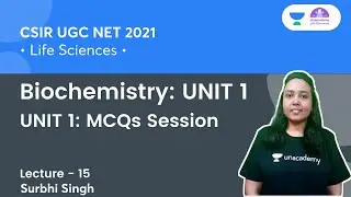 UNIT 1: MCQs Session | Biochemistry: UNIT 1 | CSIR NET 2021 | By Surbhi Singh