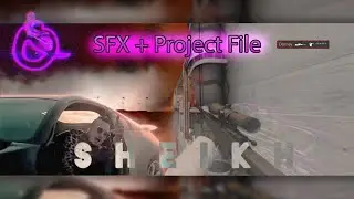 🔴SHEIKH⬛️ - ONLY SFX + Project File veg13 CS GO
