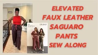 Faux Leather Pants Sew-Along | Friday Pattern Co. Saguaro Set | Step-by-Step Tutorial