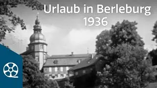 Urlaub in Berleburg 1936 | FILMSCHÄTZE