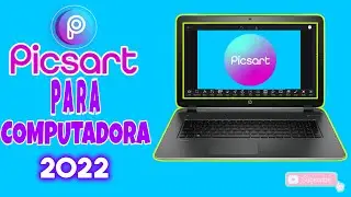 DESCARGAR PicsArt PARA COMPUTADORAS | Tutorial 2022