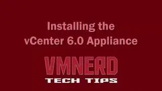 Installing the VMWare VCSA / VMWare vCenter 6.0 Server