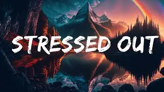 BRANDEUS - Stressed Out (Lyrics)  | 25 Min