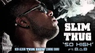 Slim Thug ft. B.o.B 