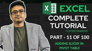Excel Full Bangla Tutorial | Complete Microsoft Excel Tutorial in Bangla | Pivot Table in Excel 2024