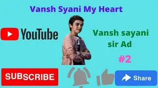 Vansh sayani ad #2