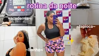 ROTINA DA NOITE ~primeiro dia na academia, banho, treino, tapioca~