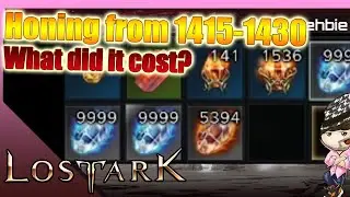 [Lost Ark] - Honing from 1415-1430 - what did it cost?