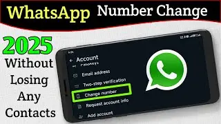 How to Change WhatsApp Number Without Losing Any Contacts