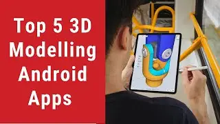 Top 05 3D Modelling Android Apps || Free Download