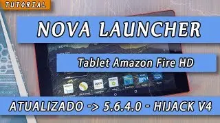 Amazon Fire HD Nova Launcher Fire OS 5.6.4.0 Hijack V4