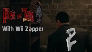The House of the Dead Remake with Wii Zapper
