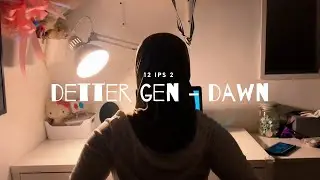 DETTER GEN - Dawn (Official Lyric), UJIAN PRAKTIK SENI BUDAYA