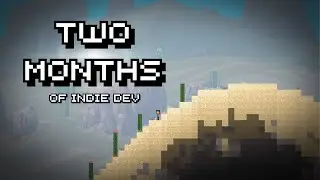 2 Months Of Progress On My Indie Game!