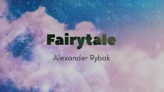 Fairytale-Alexander Rybak (lyrics)