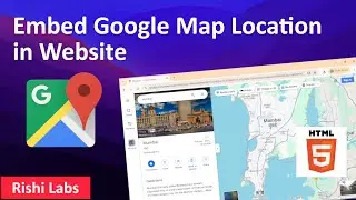 How to Easily Embed Google Maps on Your Website | HTML5