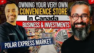 Owning your very own Convenience Store in Canada | Business & Investments | Polar Express Market
