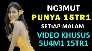 KELEMAHAN SETIAP W4N!T4 D3W454 - KETIKA 4NU-NYA DI M4SUK!N HARUS TUNTAS