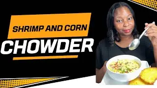 Shrimp and Corn Chowder #soupseason