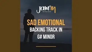 Sad Emotional Backing Track in G# Minor