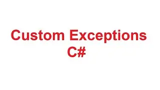 How to Create Custom Exceptions in C# with Examples | Custom Exceptions in CSharp