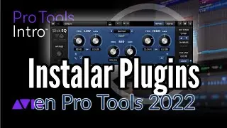 Como Instalar Plugins en Pro Tools 2022