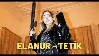 Elanur - Tetik (Official Video)