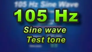 105 Hz sine wave - frequency test tone sound check