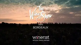 Visit Bordeaux with The Wine Show and Winerist 🇫🇷