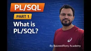 PL/SQL tutorial 1: What is PL/SQL By Baizeed Rony