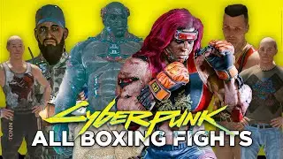 Cyberpunk 2077 All Boxing Boss Fights
