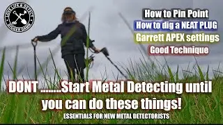 Essentials for Metal Detecting Beginners / You NEED to be able to do these things!!