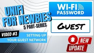 New to Ubiquiti?  Video Series #3 -  Guest Networks