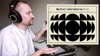 Getting dubby with ECHO VERSIONS
