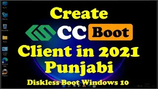 CCBoot Client Step By Step in Punjabi | Upload CCboot Client Image  | 2021 | Diskless Networking