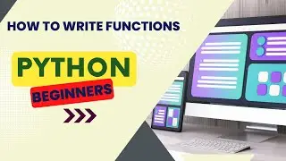 Python 101 - How To Write Functions