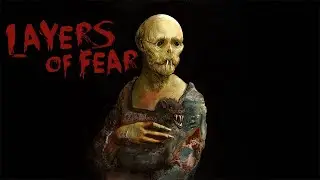 Порция Страха - Layers of Fear 2023. Прохождение на русском.