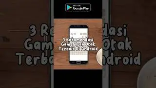 3 Rekomendasi Game Asah Otak Terbaik Di Android 