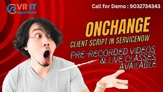 OnChange Client Script in Servicenow | Advanced Level | VR IT SOLUTIONS