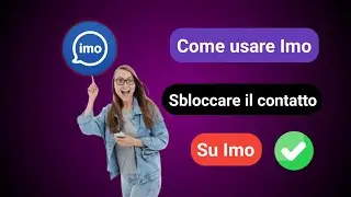 Come sbloccare un contatto su Imo || Sblocca qualcuno su Imo (nuovo processo) ||