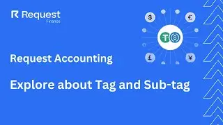 Request Accounting | How to Create a Tag and Sub-Tag for Labeling and Managing Your Transactions?