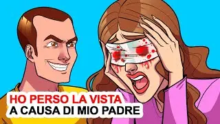Ho Perso La Vista A Causa Di Mio Padre