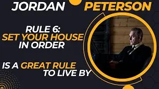 Jordan Peterson's Rule Set Your House In Perfect Order Before You Criticize The World Is Biblical