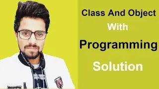 Class and Object Discussion and Solution with program