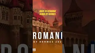 Made in Romania - Remixed by Hermes