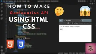 🧑🏻‍💻 How To Make Geolocation API | Html CSS | learnbyshyam