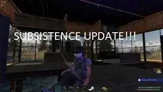 Subsistence UPDATE! New Features added.