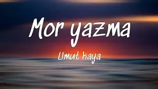 Umut Kaya - Mor Yazma (s l o w e d + r e v e r b)