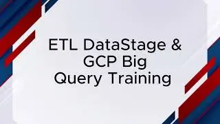 ETL DataStage & GCP Big Query Training | 20th June 2024 08:00 AM IST | Call for Demo @+919379365515
