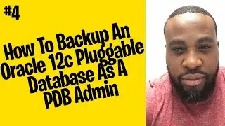 How To Back Up Pluggable Database As PDBADmin - Oracle 12C Adminsitration